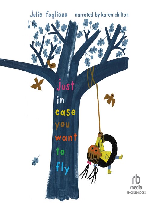 Title details for Just In Case You Want to Fly by Julie Fogliano - Available